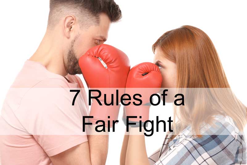 7 Rules Of A Fair Fight Connected Marriage 2806